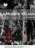 la muerte velada (ebook)-i.s. guinaldo-9788483261781 la muerte velada (ebook)-i.s. guinaldo-9788483261781