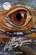 la iguana-alberto vazquez-figueroa-9788483463581 la iguana-alberto vazquez-figueroa-9788483463581