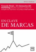 en clave de marcas-gonzalo brujo-9788483561881 en clave de marcas-gonzalo brujo-9788483561881