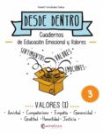 valores (i): desde dentro 3 (amistad-compañerismo-empatía- generosidad-gratitud - honestidad - justicia)-noemi fernandez selva-9788484128281 valores (i): desde dentro 3 (amistad-compañerismo-empatía- generosidad-gratitud - honestidad - justicia)-noemi fernandez selva-9788484128281