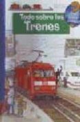 todo sobre los trenes-9788484232681 todo sobre los trenes-9788484232681