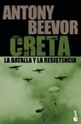 creta la batalla y la resistencia-antony beevor-9788484327981 creta la batalla y la resistencia-antony beevor-9788484327981