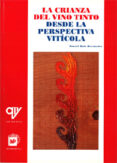 la crianza del vino tinto desde la perspectiva viticola-manuel ruiz hernandez-9788484760481 la crianza del vino tinto desde la perspectiva viticola-manuel ruiz hernandez-9788484760481