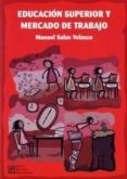 educacion superior y mercado de trabajo-manuel salas velasco-9788484912781 educacion superior y mercado de trabajo-manuel salas velasco-9788484912781