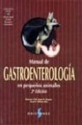 (i.b.d.) manual de gastroenterologia en pequeños animales (2ed)-edward hall-9788487736681 (i.b.d.) manual de gastroenterologia en pequeños animales (2ed)-edward hall-9788487736681