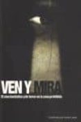 ven y mira-ruben lardin-9788489668881 ven y mira ruben lardin 9788489668881