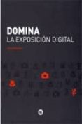 domina la exposicion digital-chris weston-9788489994881 domina la exposicion digital-chris weston-9788489994881