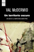 un territorio oscuro. (ebook)-val mcdermid-9788490060681 un territorio oscuro. (ebook)-val mcdermid-9788490060681