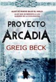proyecto arcadia (ebook)-greig beck-9788490183281 proyecto arcadia (ebook)-greig beck-9788490183281