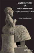 matematicas en mesopotamia: algebra, geometria y calculo-9788490314081 matematicas en mesopotamia: algebra, geometria y calculo-9788490314081