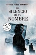 el silencio de tu nombre-andres perez dominguez-9788490327081 el silencio de tu nombre-andres perez dominguez-9788490327081