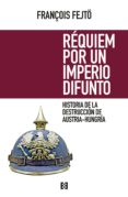 requiem por un imperio difunto (ebook)-9788490553381 requiem por un imperio difunto (ebook)-9788490553381