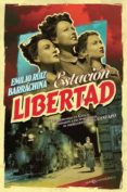 estación libertad-emilio ruiz barrachina-9788490608081 estación libertad-emilio ruiz barrachina-9788490608081