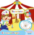 cuaderno de vacaciones el circo de pampito 2 años-9788490670781 cuaderno de vacaciones el circo de pampito 2 años-9788490670781