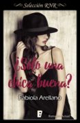 ¿solo una chica buena? (solo chicas 2) (ebook)-fabiola arellano-9788490698181 ¿solo una chica buena? (solo chicas 2) (ebook)-fabiola arellano-9788490698181