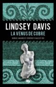 la venus de cobre (serie marco didio falco 3) (ebook)-lindsey davis-9788490706381 la venus de cobre (serie marco didio falco 3) (ebook)-lindsey davis-9788490706381
