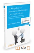 el abogado y los honorarios profesionales: una visión práctica-oscar fernandez leon-9788490981481 el abogado y los honorarios profesionales: una visión práctica-oscar fernandez leon-9788490981481