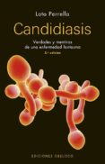 candidiasis: verdades y mentiras de una enfermedad fantasma-loto perrella-9788491113881 candidiasis: verdades y mentiras de una enfermedad fantasma-loto perrella-9788491113881