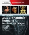 weir y abrahams. atlas de anatomia humana por tecnicas de imagen 5ª edicion-9788491131281 weir y abrahams. atlas de anatomia humana por tecnicas de imagen 5ª edicion-9788491131281
