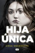 hija unica-anna snoekstra-9788491290681 hija unica-anna snoekstra-9788491290681