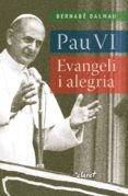 pau vi: evangeli i alegria-bernabe dalmau i ribalta-9788491361381 pau vi: evangeli i alegria-bernabe dalmau i ribalta-9788491361381