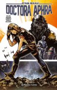 star wars doctora aphra nº 01-kieron gillen-9788491465881 star wars doctora aphra nº 01-kieron gillen-9788491465881