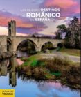 los mejores destinos del románico en españa-jaime cobreros-9788491581581 los mejores destinos del románico en españa jaime cobreros 9788491581581