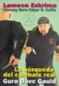 lameco eskrima: la busqueda del combate real-dave gould-9788492484881 lameco eskrima: la busqueda del combate real-dave gould-9788492484881