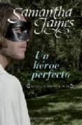 un heroe perfecto-samantha james-9788492617081 un heroe perfecto-samantha james-9788492617081