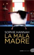 la mala madre-sophie hannah-9788492723881 la mala madre-sophie hannah-9788492723881