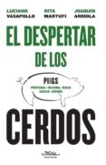 el despertar de los cerdos-luciano vasapollo-rita martufi-joaquin arriola-9788492724581 el despertar de los cerdos-luciano vasapollo-rita martufi-joaquin arriola-9788492724581