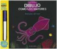 dibujo como los mayores: los animales del mar (incluye un rotulad or fluorescente)-fred sochard-9788492766581 dibujo como los mayores: los animales del mar (incluye un rotulad or fluorescente)-fred sochard-9788492766581