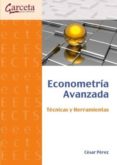 econometria avanzada: tecnicas y herramientas-gorka jakobe-9788492812981 econometria avanzada: tecnicas y herramientas-gorka jakobe-9788492812981
