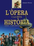 l opera i la seva historia-alessandro taverna-9788493471781 l opera i la seva historia-alessandro taverna-9788493471781