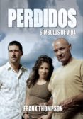 perdidos nº 3: simbolos de vida-frank thompson-9788493537081 perdidos nº 3: simbolos de vida-frank thompson-9788493537081