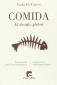 comida. el desafío global-paolo de castro-9788493603281 comida. el desafío global-paolo de castro-9788493603281