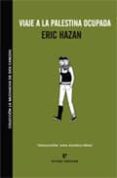 viaje a la palestina ocupada-eric hazan-9788493714581 viaje a la palestina ocupada-eric hazan-9788493714581