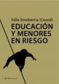educacion y menores en riesgo-felix etxeberria-9788493738181 educacion y menores en riesgo-felix etxeberria-9788493738181