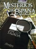 misterios de españa-jose luis tajada-9788493807481 misterios de españa-jose luis tajada-9788493807481