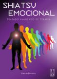 shiatsu emocional: tratado avanzado de terapia-emilio estivill-9788493913281 shiatsu emocional: tratado avanzado de terapia-emilio estivill-9788493913281