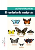 el vendedor de mariposas-oscar bazan rodriguez-9788494065781 el vendedor de mariposas-oscar bazan rodriguez-9788494065781