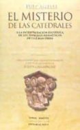el misterio de las catedrales: y la interpretacion esoterica de los simbolos hermeticos de la gran obra-9788494673481 el misterio de las catedrales: y la interpretacion esoterica de los simbolos hermeticos de la gran obra-9788494673481