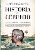 historia del cerebro-jose ramon alonso-9788494778681 historia del cerebro-jose ramon alonso-9788494778681