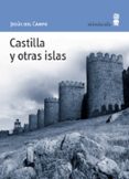 castilla y otras islas-jesus del campo-9788495587381 castilla y otras islas-jesus del campo-9788495587381