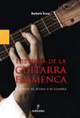 historia de la guitarra flamenca-norberto torres cortes-9788496416581 historia de la guitarra flamenca-norberto torres cortes-9788496416581