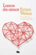lazos de amor-brian weiss-9788496581081 lazos de amor-brian weiss-9788496581081