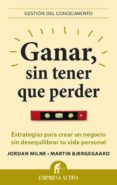 ganar, sin tener que perder-jordan milne-9788496627581 ganar, sin tener que perder-jordan milne-9788496627581