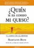 ¿quién se ha comido mi queso? (ebook)-rose rowland-9788496851481 ¿quién se ha comido mi queso? (ebook)-rose rowland-9788496851481