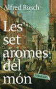 les set aromes del mon-alfred bosch-9788496863781 les set aromes del mon-alfred bosch-9788496863781