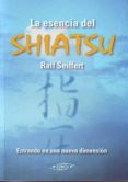 esencia del shiatsu-ralf seiffert-9788496894181 esencia del shiatsu-ralf seiffert-9788496894181